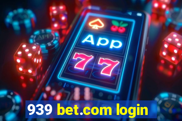 939 bet.com login